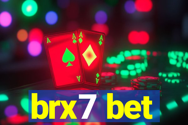 brx7 bet